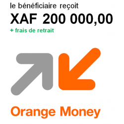 ORANGE MONEY 200 000 FCFA