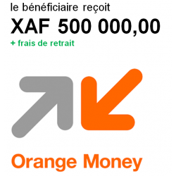 ORANGE MONEY 500 000 FCFA